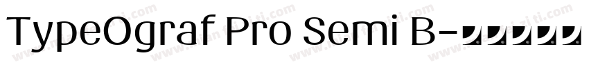 TypeOgraf Pro Semi B字体转换